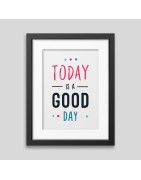 Affiche encadrée Today is a good day